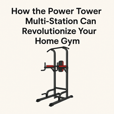 How the Power Tower Multi-Station Can Revolutionize Your Home Gym