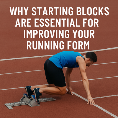 Why Starting Blocks Are Essential for Improving Your Running Form