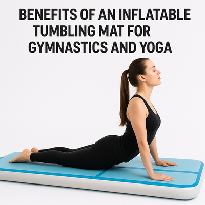 Benefits of an Inflatable Tumbling Mat for Gymnastics and Yoga